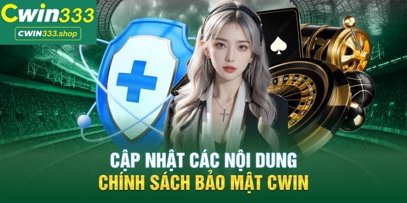 Chính sách bảo mật tại Cwin333