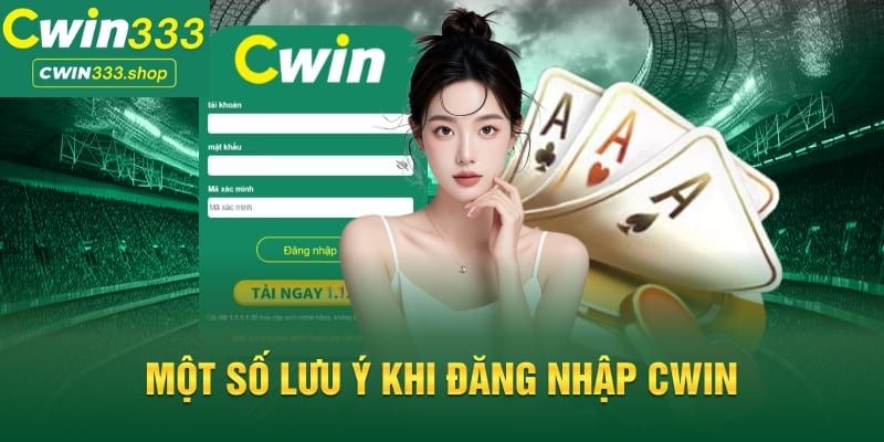 Lưu ý khi đăng nhập Cwin333