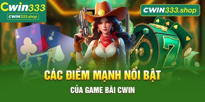 Điểm nổi bật tại game bài Cwin333