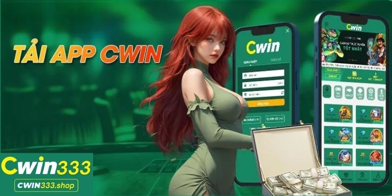 Tải App Cwin333 Từng Bước Cho Các Hệ Điều Hành Khác Nhau