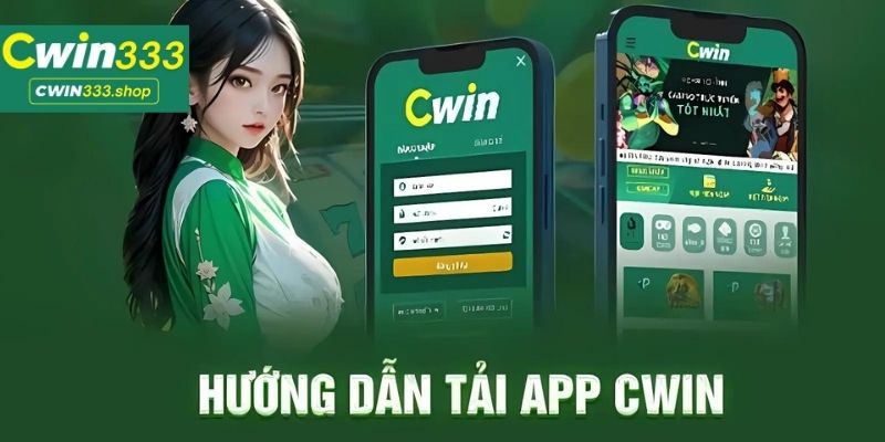 Quy trình tải app Cwin333